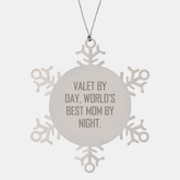 Valet By Day, World's Best Mom By Night Snowflake Ornament, Funny Gifts from Mom to Valet, Christmas Unique Gifts for Valet - Image 1