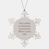 Inspirational Correctional Officer Gifts, 'This Is What An Awesome Correctional Officer Looks Like' Snowflake Ornament, Gifts from Friends to Correctional Officers, Christmas Unique - Image 1