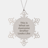 Funny Drafter Gifts, This Is What Awesome Looks Like, Snowflake Ornament for Men, Women, or Friends, Gifts from Family for Christmas - Image 1