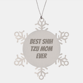 Funny Shih Tzu Dog Gifts, Snowflake Ornament for Best Shih Tzu Mom Ever, Christmas Unique Gifts from Family to Friends - Image 1