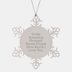 Funny Grampy Gifts from Men, Snowflake Ornament with 'To My Amazing Grampy, Never Forget How Much I Love You.' Quote, Perfect for Christmas - Image 1