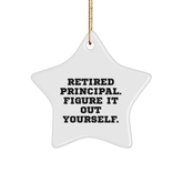 Gifts from Friends for Principal - Retired Principal Figure It Out Yourself Star Ornament, White, 3.25" Tall, MDF, High-Gloss Plastic Finish, Christmas Decoration - Image 1