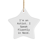 Artist's Star Ornament, Funny Quote Gifts from Friends, Christmas Unique Presents for Artists - Image 1