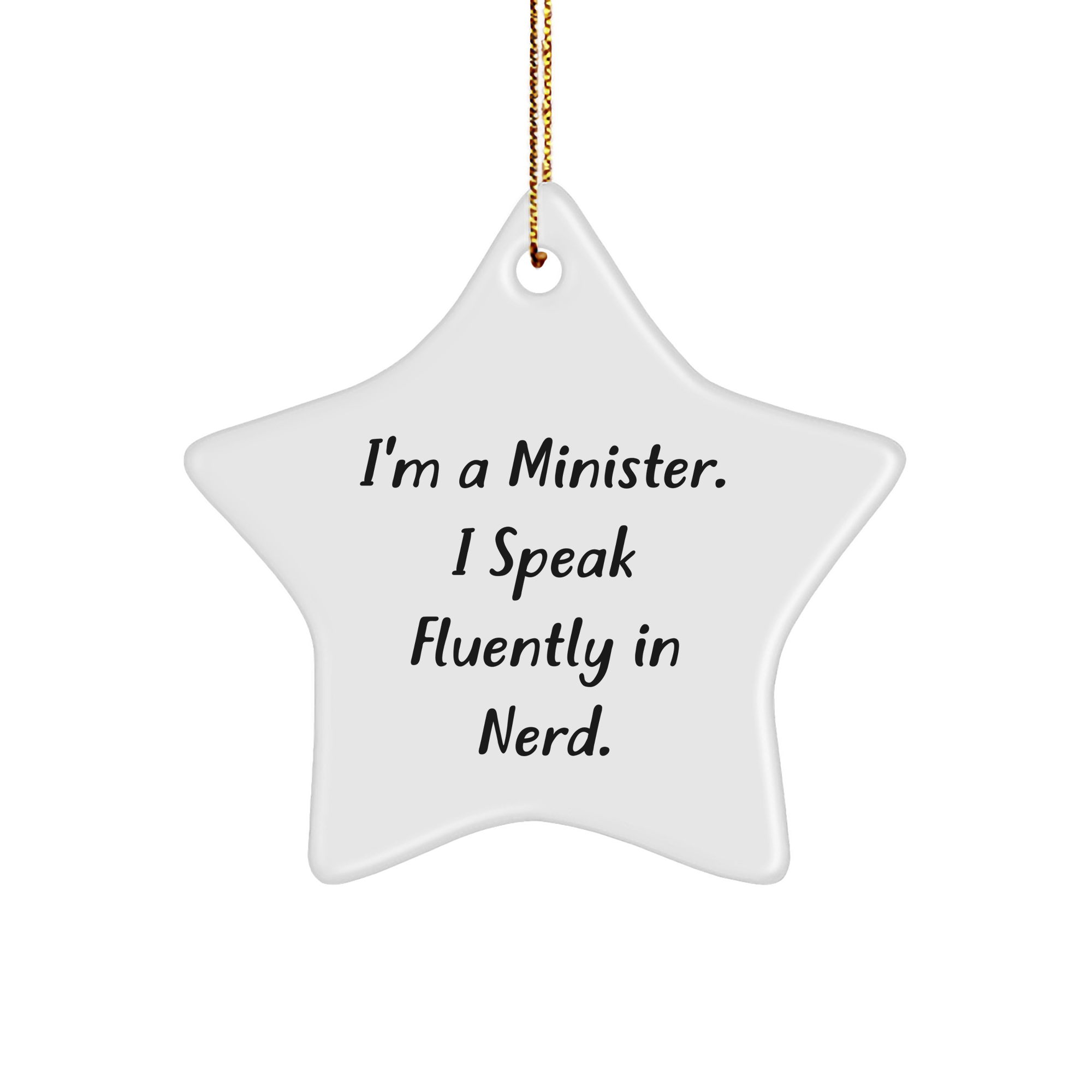 Funny Minister Gifts - Star Ornament for Christmas, 'I'm A Minister. I Speak Fluently In genius.' Quote, Gifts from Men to Minister Friends and Family - Image 1