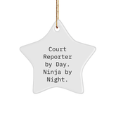 Court Reporter Gifts from Friends, Court Reporter By Day. Ninja By Night., Star Ornament for Christmas - Image 1
