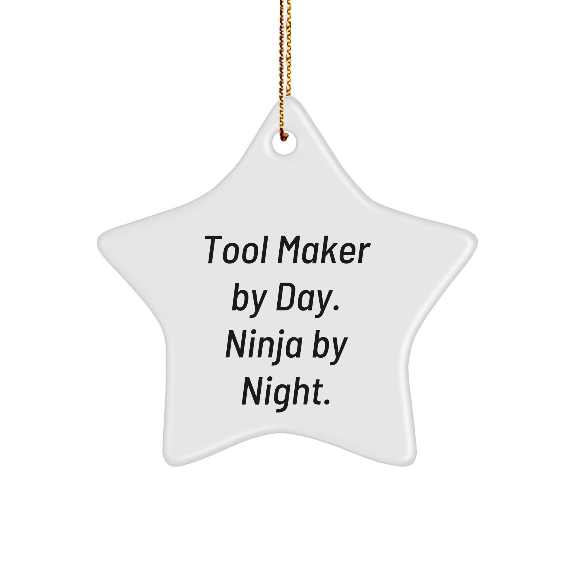 Tool Maker Gifts - Star Ornament By Day. Ninja By Night. - Gifts from Men - Christmas Decorations - Image 1