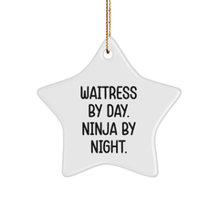 Waitress Gifts from Friends and Family - Star Ornament by Day, Ninja by Night - Unique Christmas Ornament - Image 1