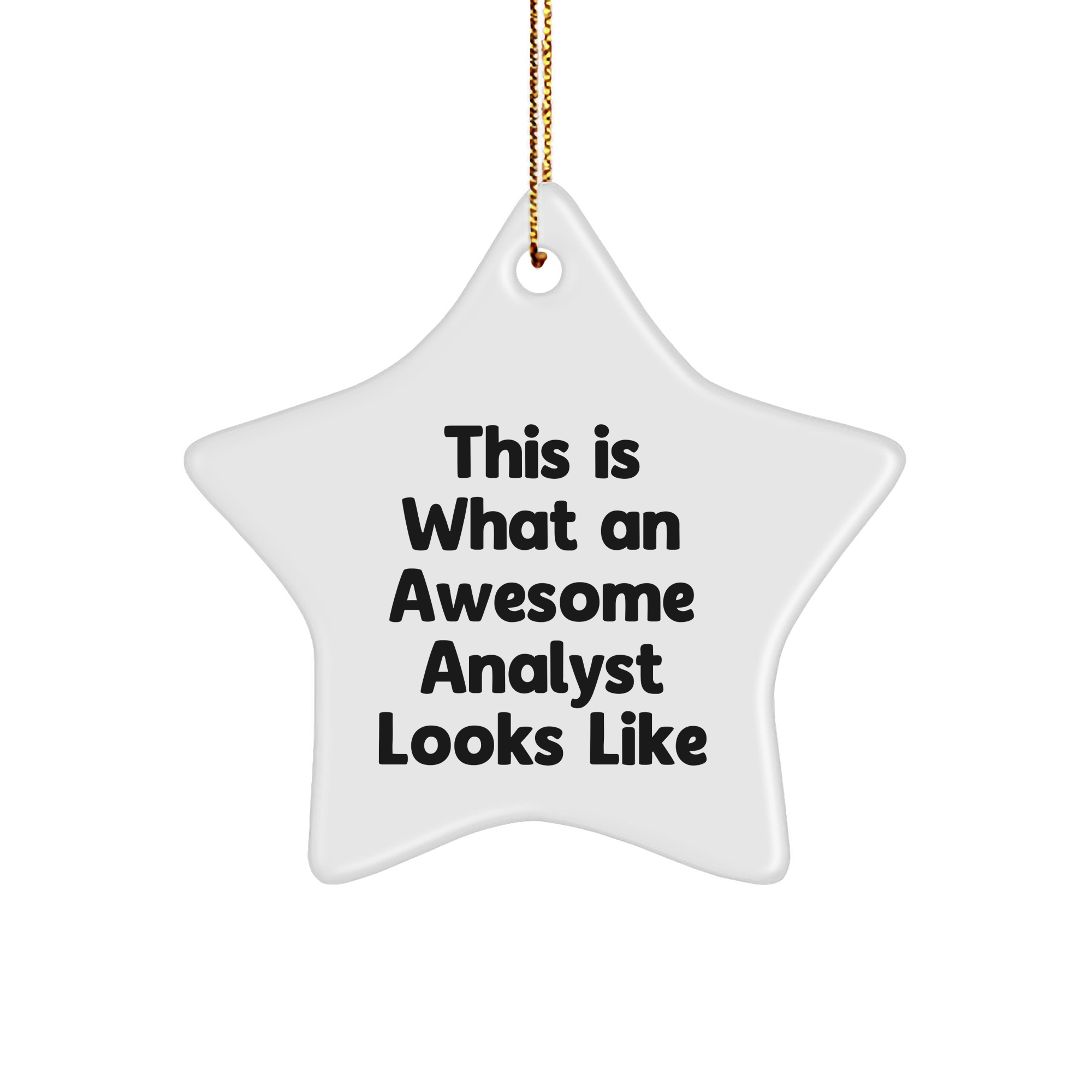 Funny Analyst Gifts from Friends, Star Ornament with Inspirational Quote, Perfect for Christmas Celebrations, Gifts for Men or Women, Unique Office Decor - Image 1