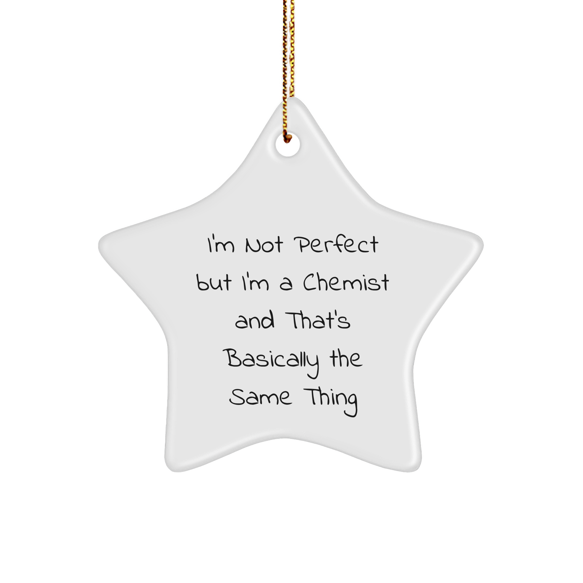Funny Chemist Gifts: 'I'm Not Perfect But I'm A Chemist' Star Ornament for Christmas, Gifts from Chemists to Chemists - Image 1