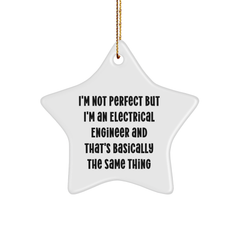 Electrical Engineer Gifts from Friends, Funny Star Ornament for Men, I'm Not Perfect, Christmas Unique Gifts - Image 1