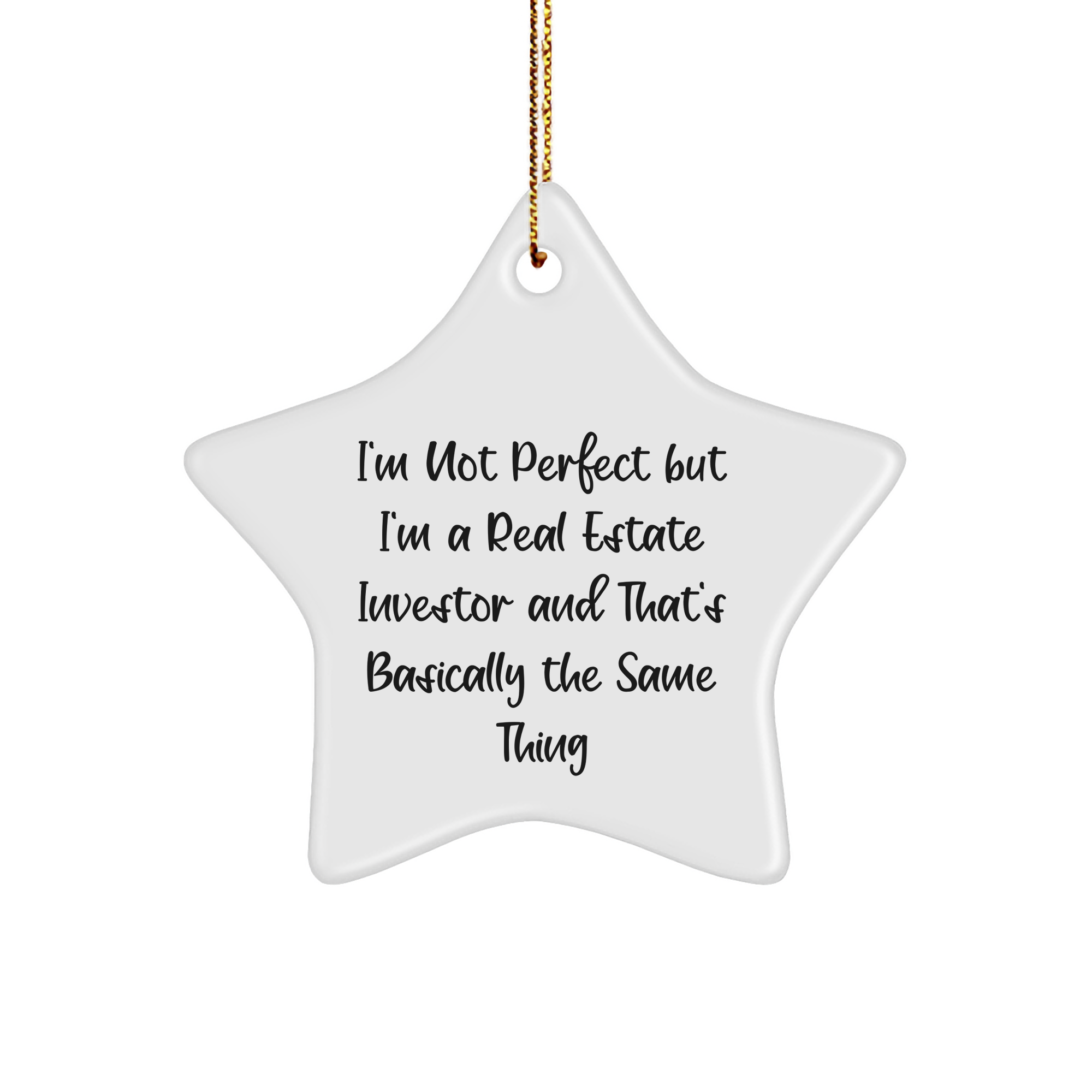 Funny Christmas Unique Gifts for Real Estate Investors - 'I'm Not Perfect' Star Ornament from Friends, Perfect for Coworkers - Image 1