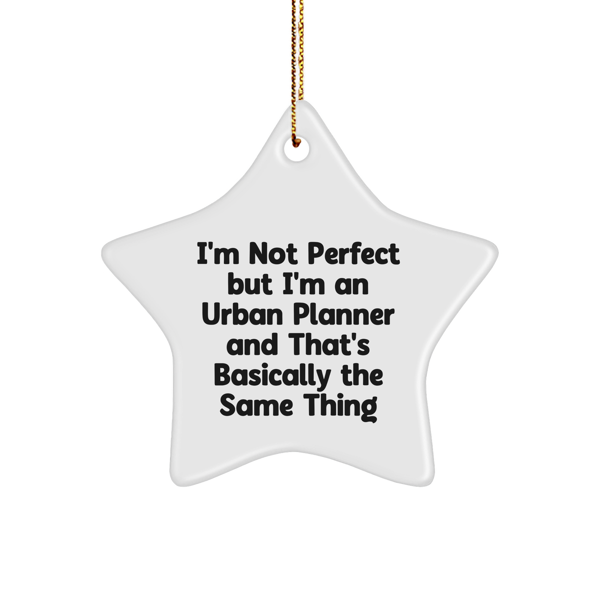 Funny Urban Planner Gifts, I'm Not Perfect but I'm an Urban Planner, Star Ornament, Christmas Unique Gifts from Friends, Family, or Coworkers for Urban Planner - Image 1