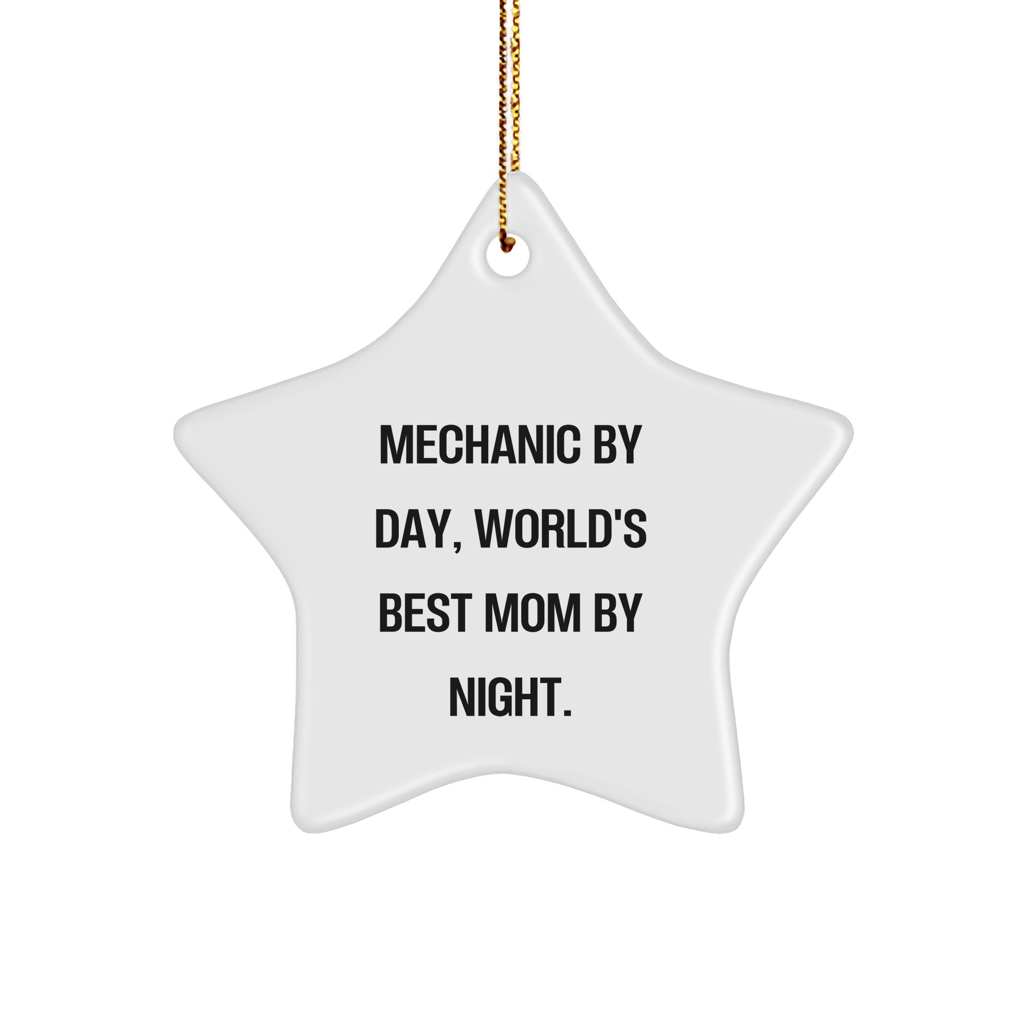 Mechanic's Star Ornament, A Funny Gift for Mechanic Friends and Family, Christmas Unique Gifts from Mom to Mechanic, Mechanic By Day World's Best Mom By Night - Image 1