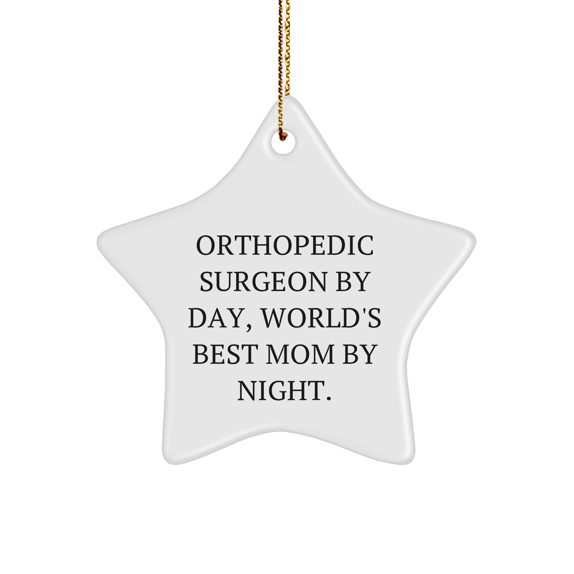 Orthopedic Surgeon Gifts from Men, World's Best Mom By Night Star Ornament, Funny Quote Christmas Unique Gifts for Orthopedic Surgeon - Image 1