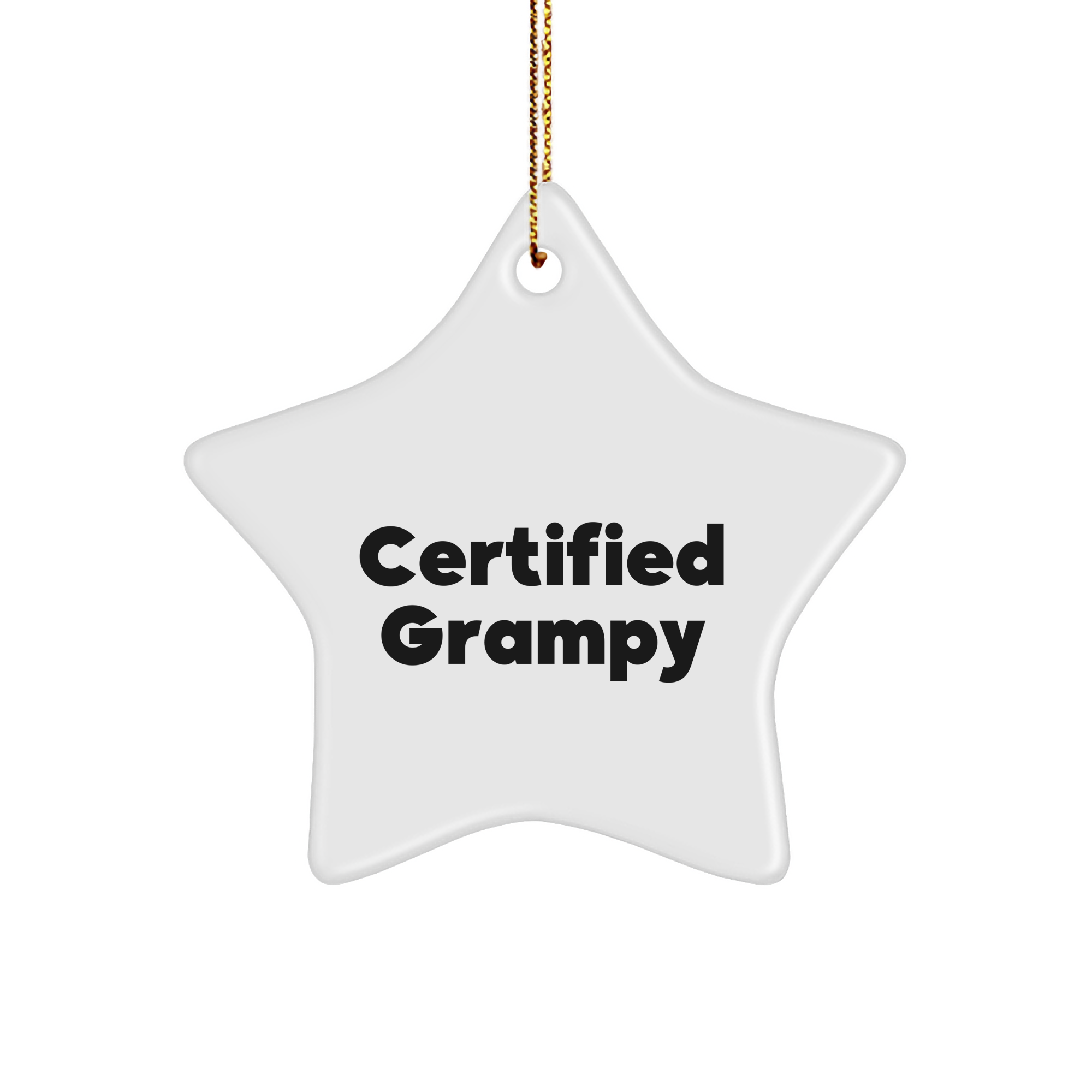 Gifts from Men to Grampy, 'Certified Grampy' Star Ornament, White Color, Perfect for Christmas, Funny Grampy Gifts, Gifts for Grampy - Image 1