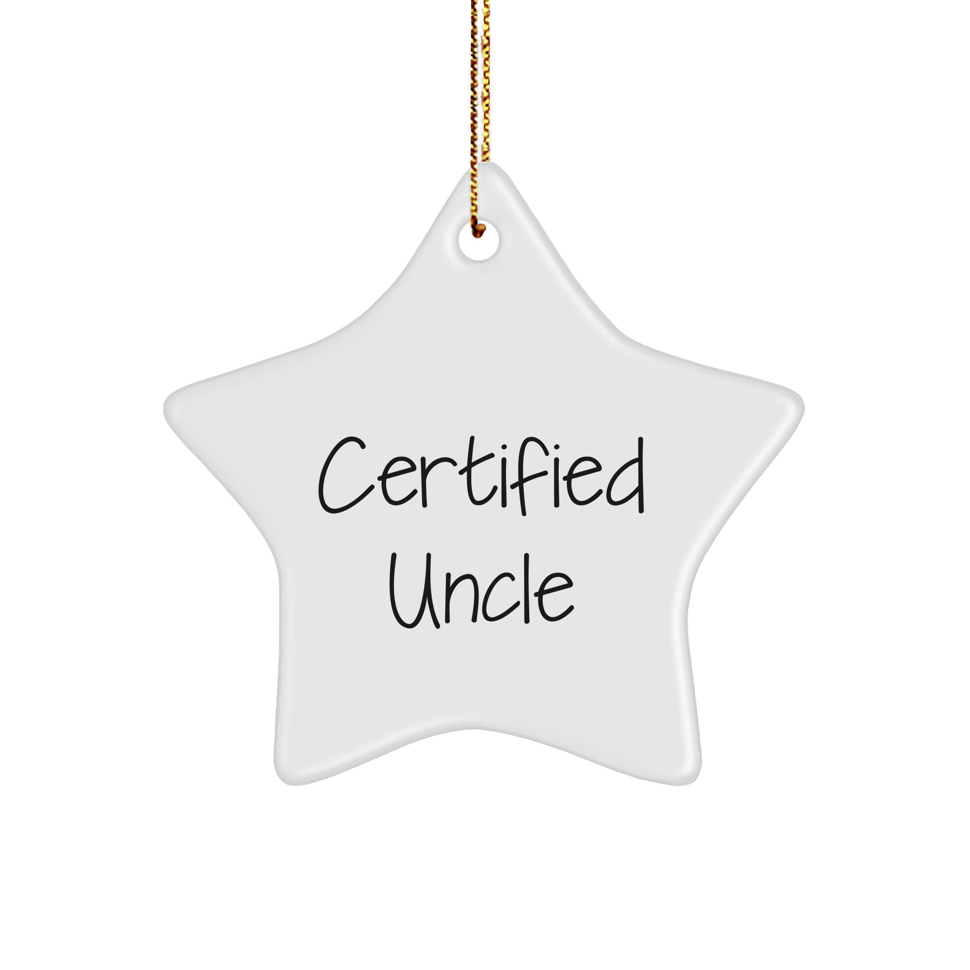 Funny Uncle Gifts from Men for Him - Star Ornament with Certified Quote, White, 3.25" Tall, Perfect for Christmas - Image 1