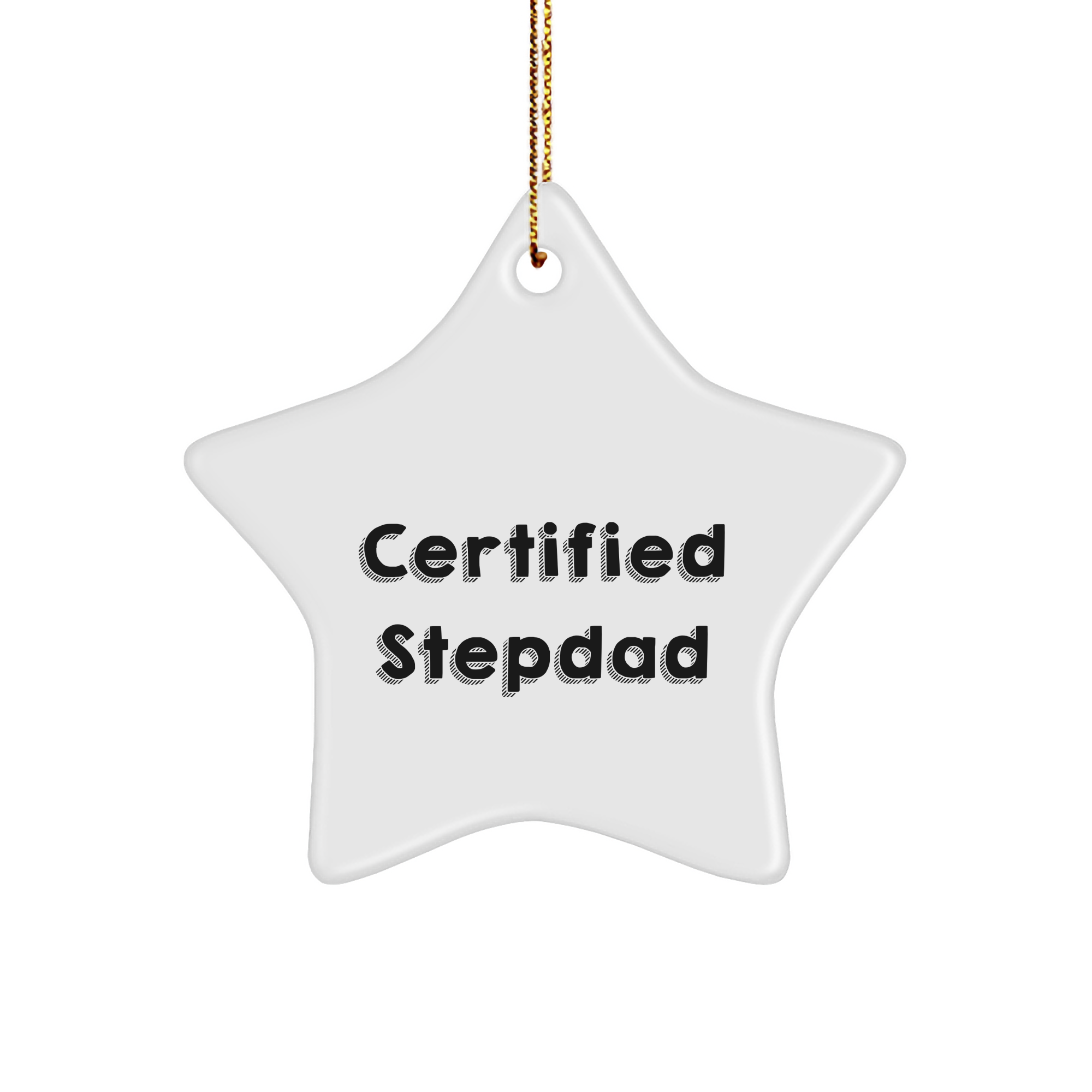 Funny Stepdad Gifts - Certified Stepdad Star Ornament, White, 3.25" Tall, for Gifts from Family to Stepdad, Stepdad's Christmas Unique Gifts - Image 1