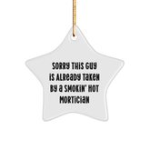 Funny Mortician Gifts from Friends - Sorry This Guy Is Already Taken Star Ornament, Mortician Unique Christmas Unique Gifts - Image 1