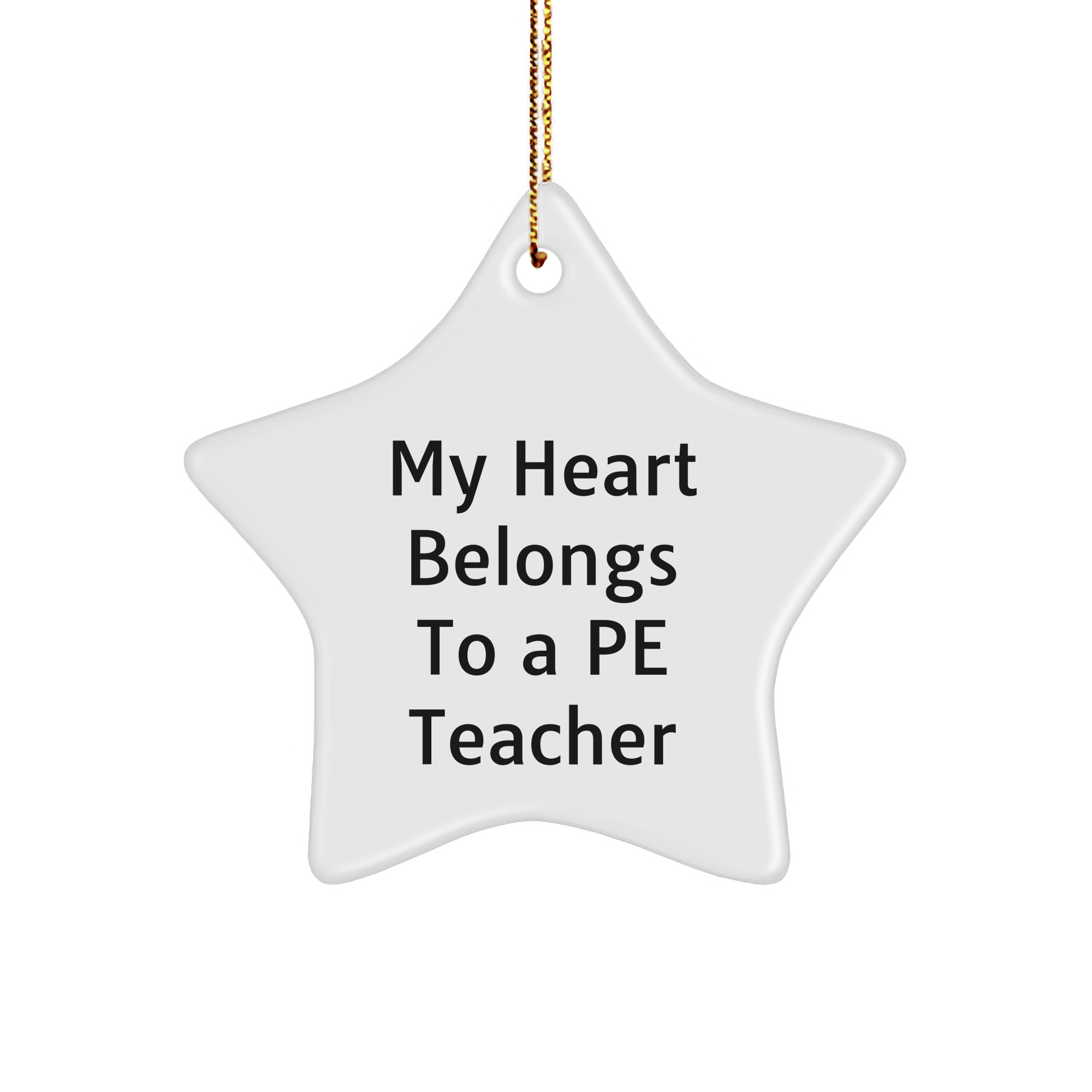 Funny PE Teacher Star Ornament, Gifts from Friends for Christmas, My Heart Belongs To A PE Teacher, Star Shaped, Durable MDF and High-Gloss Finish - Image 1