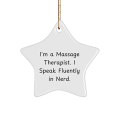 Funny Massage Therapist Gifts for Christmas - 'I'm A Massage Therapist. I Speak Fluently In genius.' Star Ornament, Gifts from Friends to Family, for Massage Therapist - Image 1
