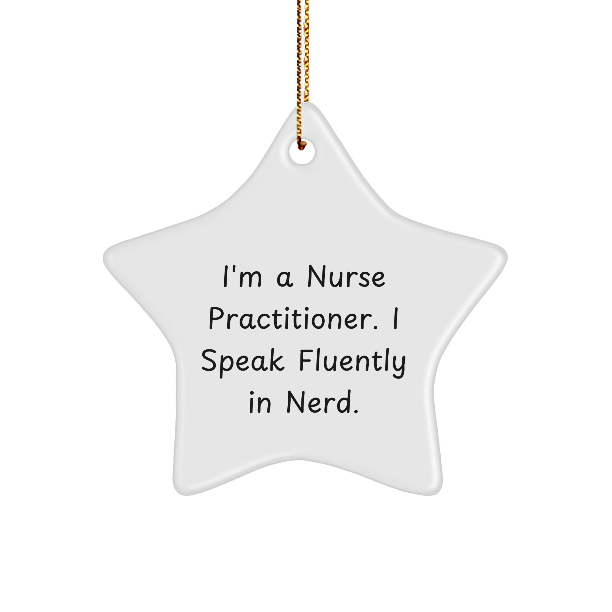 Nurse Practitioner Star Ornament, Funny Quote, Christmas Unique Gifts from Family to Nurse Practitioner - Image 1