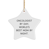 Oncologist Gifts from Men, Inspirational Star Ornament for Christmas, 'Oncologist By Day, World's Best Mom By Night.' Quote, Durable MDF Material - Image 1