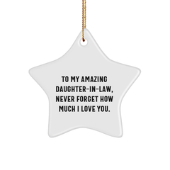 Gifts from Men to My Amazing Daughter-in-law, Heartfelt Christmas Star Ornament, 'To My Amazing Daughter-in-law, Never Forget How Much I Love You.' - Image 1