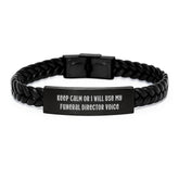 Funny Funeral Director Gifts from Friends, Birthday Unique Gifts for Men, Interlaced Leather Bracelet with 'Keep Calm Or I Will Use My Funeral Director Voice' - Image 1
