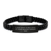 Funny Boston Terrier Dad Gifts for Men - I Just Want To Be A Stay At Home Boston Terrier Dad Interlaced Leather Bracelet, Graduation Unique Gifts from Family - Image 1