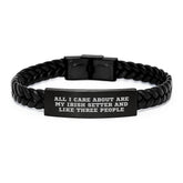 Irish Setter Dog Lover Gifts from Men for Valentine's Unique Interlaced Leather Bracelet, Funny Quote 'All I Care About Are My Irish Setter And Like Three People' - Image 1
