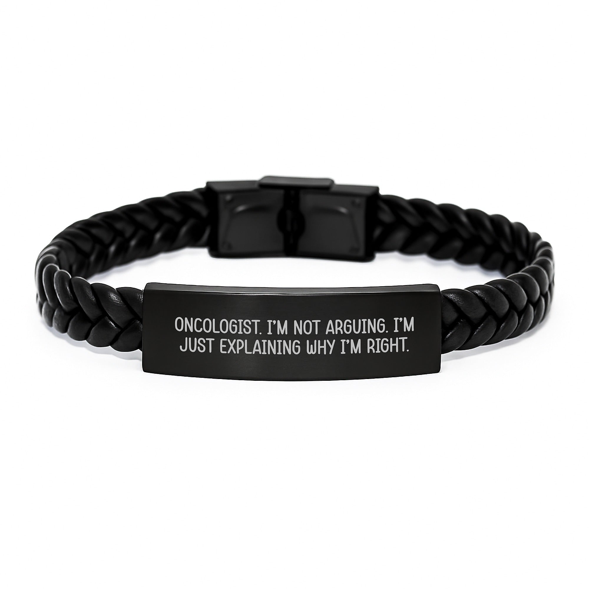 Oncologist Christmas Unique Gifts from Friends to Oncologist Interlaced Leather Bracelet with Funny Quote Explaining Why I'm Right - Image 1