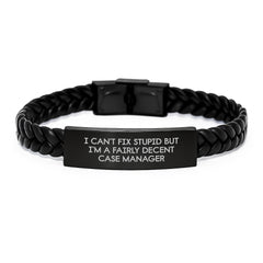 Funny Case Manager Gifts, I Can't Fix Stupid But I'm A Fairly Decent Case Manager Interlaced Leather Bracelet, Christmas Unique Gifts from Friends to Case Manager - Image 1