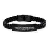 Funny Logger Gifts for Him from Friends, Logger Interlaced Leather Bracelet, I Can't Fix Stupid But I'm A Fairly Decent Logger, Graduation Unique Gifts - Image 1
