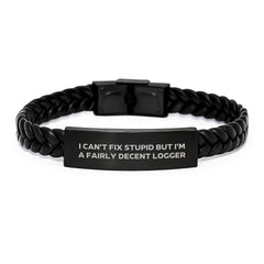 Funny Logger Gifts for Him from Friends, Logger Interlaced Leather Bracelet, I Can't Fix Stupid But I'm A Fairly Decent Logger, Graduation Unique Gifts - Image 1