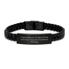 Funny Painter Gifts from Friends - Interlaced Leather Bracelet for Painter, 'I Am A Painter. To Save Time Let's Just Assume I'm Never Wrong.' Quote, Graduation Unique Gifts for Him - Image 1