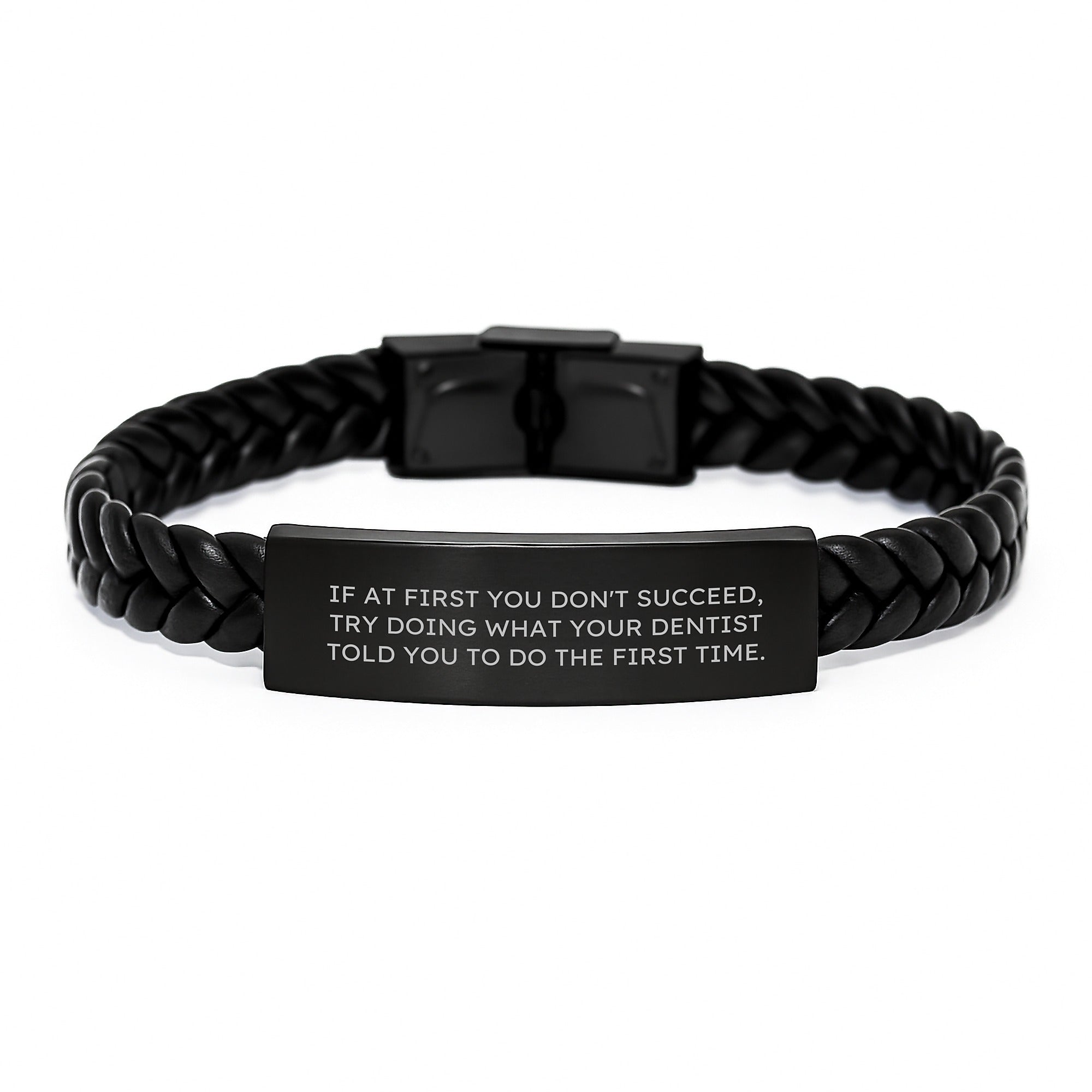 Funny Dentist Gifts from Friends for Men, Interlaced Leather Bracelet with Quote 'If At First You Don't Succeed, Try Doing What Your Dentist Told You To Do The First Time.' for Graduation - Image 1
