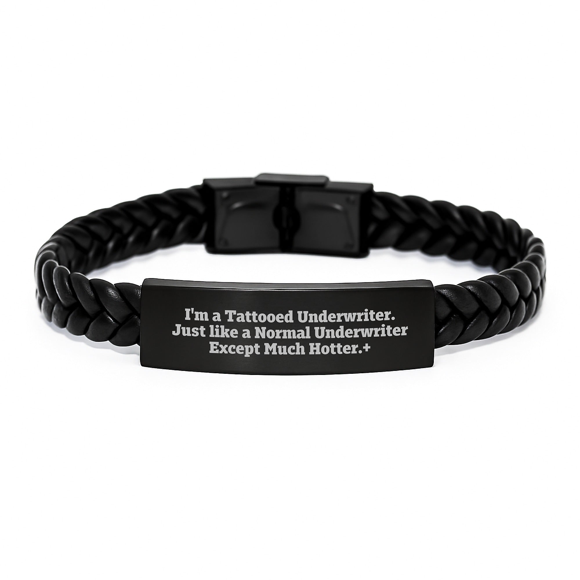 Funny Underwriter Gifts - I'm A Tattooed Underwriter. Just Like A Normal Underwriter Except Much Hotter.+, Interlaced Leather Bracelet for Underwriter, Birthday Unique Gifts from Men to Underwriter - Image 1
