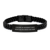 Funny Insurance Sales Agent Gifts for Men, Interlaced Leather Bracelet with Quote I Became An Insurance Sales Agent For The Money And Fame, Birthday Unique Presents from Friends - Image 1