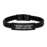 Funny Sheriff Deputy Gifts for Men - Interlaced Leather Bracelet, Inspired by 'I Became A Sheriff Deputy For The Money And Fame' - Gifts from Friends, Family, Coworkers, and More - Birthday Unique - Image 1