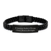 Amateur Radio Funny Quote Interlaced Leather Bracelet Gifts for Men Friends Family, 'If Amateur Radio Is Wrong. I Don't Want To Be Right.' Graduation Unique Gifts - Image 1