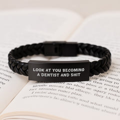 Funny Dentist Gifts for Men, Interlaced Leather Bracelet, Look At You Becoming A Dentist And Shit, Christmas Unique Presents from Friends - Image 3