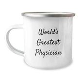 Funny Physician Gifts, Unique Camping Mug for World's Greatest Physician, Birthday Unique Gifts from Family - Image 1