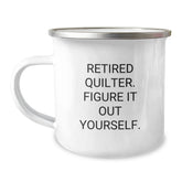 Quilter Christmas Camping Mug - Retired Quilter Figure It Out Yourself Funny Gift for Friends - Image 1