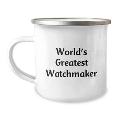 Funny Watchmaker Gifts from Men, World's Greatest Watchmaker Camping Mug for Christmas Unique Gifts, Stainless Steel with Enamel Finish - Image 1