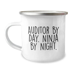 Auditor Gifts by Day, Ninja by Night, 12 oz Camping Mug for Graduation, Unique Gifts from Friends, Family, or Coworkers to Auditor Men or Women - Image 1