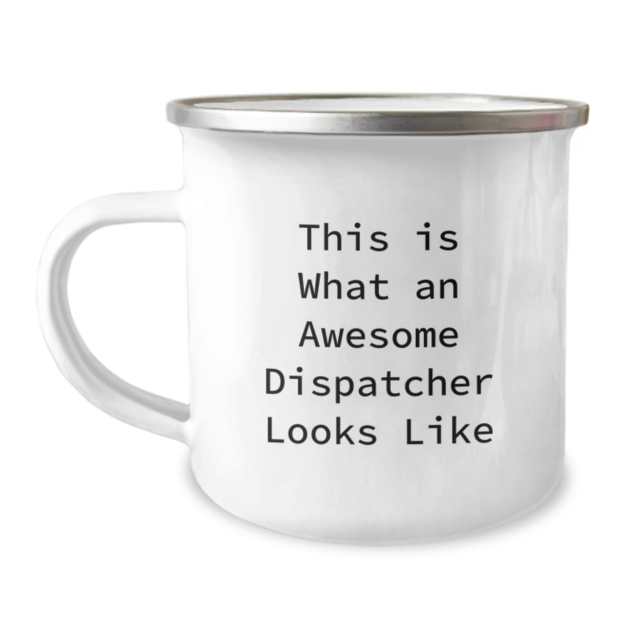 Dispatcher Gifts: Inspirational Camping Mug for Men, Women, Friends, Coworkers, Family - This Is What An Awesome Dispatcher Looks Like - Image 1
