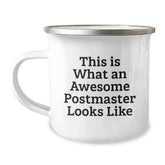 Funny Postmaster Gifts from Men to Friends - This Is What An Awesome Postmaster Looks Like Stainless Steel Camping Mug - Image 1