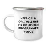 Funny Computer Programmer Gifts for Birthday Men from Friends - Keep Calm Or I Will Use My Computer Programmer Voice Camping Mug - Image 1
