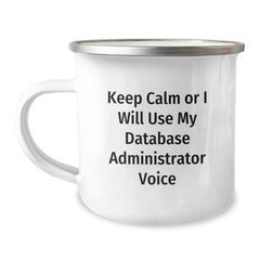 Funny Gifts from Friends to Men Database Administrators - Keep Calm Or I Will Use My Database Administrator Voice Christmas Unique Mug - Image 1