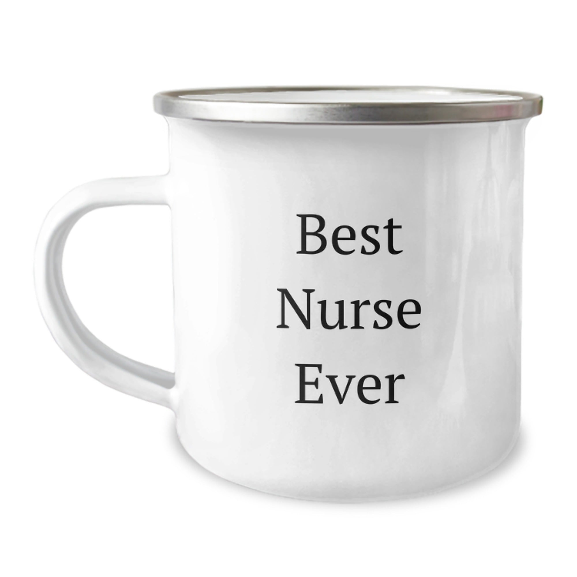 Best Nurse Ever Funny Camping Mug Gifts from Family to Graduating Nurse, Inspirational Quote for Nurses, 12 oz Stainless Steel Enamel Finish - Image 1